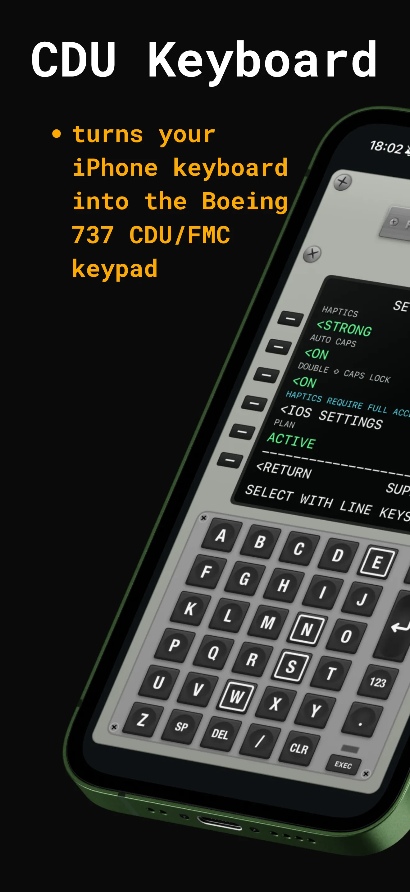 FMC Keyboard turns your iPhone keyboard into the Boeing 737 CDU/FMC keypad.